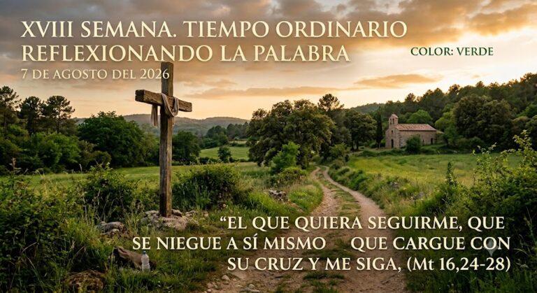 7 de agosto del 2026 A reflexionando la palabra