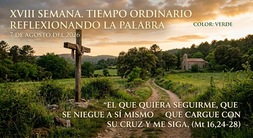 7 de agosto del 2026 A reflexionando la palabra